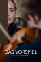 Nonton film Das Vorspiel (2019) Nonton film Das Vorspiel (2019)